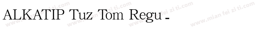 ALKATIP Tuz Tom Regu字体转换